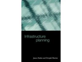Livro Infrastructure Planning James Parkin, Deepak Sharma (Inglês)