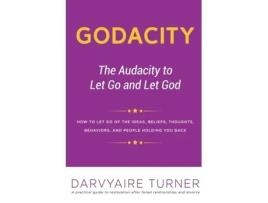 Livro GODACITY: The Audacity to Let Go and Let God (1) Darvyaire Turner (Inglês)