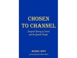 Livro Chosen To Channel: Inspired Poetry of Israel and the Jewish People Muriel Hoff (Inglês)