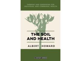 Livro The Soil and Health Albert Howard (Inglês)