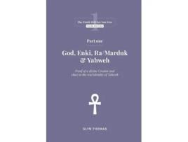 Livro Part One - God, Enki, Ra/Marduk amp Yahweh de Glyn Thomas (Inglês)