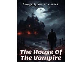 Livro The House Of The Vampire de George Sylvester Viereck (Inglês)