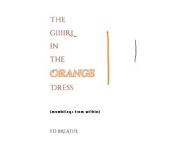 Livro THE GIIIRL IN THE ORANGE DRESS de Ed Breathe (Inglês)