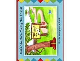 Livro Tree's Adventure: 'Making New Friends' Kristin Montgomery Small (Inglês)