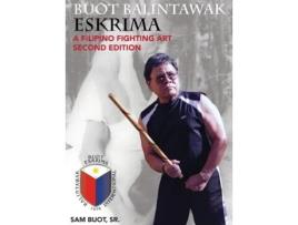 Livro Buot Balintawak Eskrima, Second Edition: A Filipino Fighting Art Sam Buot (Inglês)