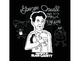 Livro George Orwell and His Magic Penguin: Drawings by Blair Gauntt (expanded) Gauntt Blair (Inglês)