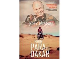 Livro From Para to Dakar: Overcoming Paralysis and Conquering the Dakar Rally Joey Evans (Inglês)