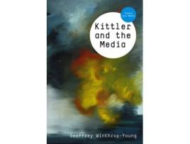 Livro Kittler and the Media (Theory and Media) Geoffrey Winthrop-Young (Inglês)