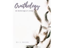 Livro Essays in Ornithology Claire L Williams (Inglês)