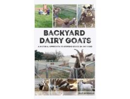Livro Backyard Dairy Goats: A natural approach to keeping goats in any yard Kate Downham (Inglês)