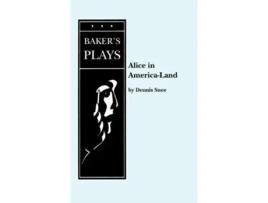 Livro Alice in America-Land or ... de Dennis Snee (Inglês)
