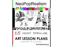 Livro NeoPopRealism Ink & Pen Pattern Drawing: 15 Most Popular ART LESSON PLANS Adaptable to ALL GRADES NeoPopRealism Press, Nadia Russ (Inglês)