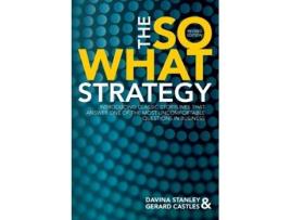 Livro The So What Strategy Revised Edition Davina Stanley, Gerard Castles (Inglês)