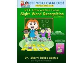 Livro RTI Intervention Focus: Sight Word Recognition Dr. Sherri Dobbs Santos (Inglês)