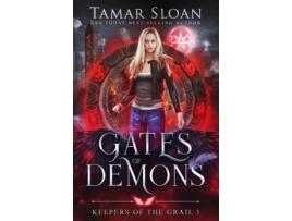 Livro Gates of Demons: An epic paranormal romance (Keepers of the Grail) Tamar Sloan (Inglês)