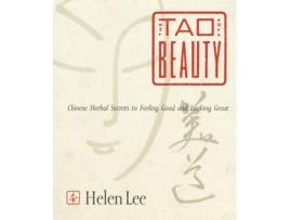 Livro The Tao of Beauty: Chinese Herbal Secrets to Feeling Good and Looking Great Helen Lee (Inglês)