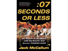 Livro Seven Seconds or Less: My Season on the Bench with the Runnin' and Gunnin' Phoenix Suns Jack McCallum (Inglês)