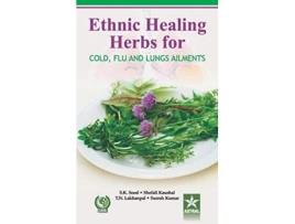 Livro Ethnic Healing Herbs for Cold Flu and Lung Ailments de S K Sood Shefali kausal Suresh Kumar T (Hindi - Capa Dura)