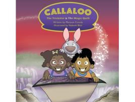 Livro Callaloo: The Trickster and the Magic Quilt Marjuan T Canady (Inglês)