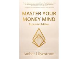 Livro Master Your Money Mind: Expanded Edition Amber Lilyestrom (Inglês)