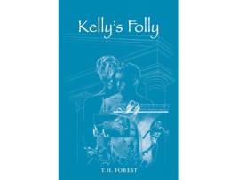 Livro Kellys Folly de TH Forest (Inglês)
