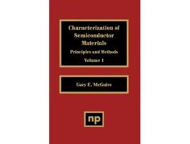 Livro Characterization of Semiconductor Materials, Volume 1 de Gary F McGuire (Inglês - Capa Dura)