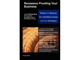 Livro Recession Proofing Your Business Frank Vickers (Inglês)