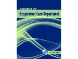 Livro Managing the Respiratory Care Department John W. Salyer (Inglês)