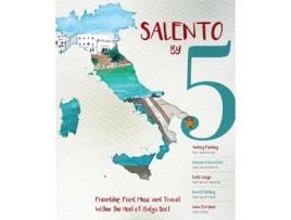 Livro Salento by 5: Friendship, Food, Music and Travel Within the Heel of Italy's Boot Audrey Fielding, Luciana Cacciatore et al. (Inglês)