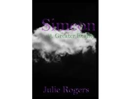 Livro Simeon: A Greater Reality Julie Rogers (Inglês)