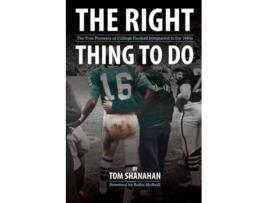 Livro The Right Thing to Do de Tom Shanahan (Inglês)