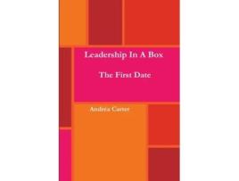 Livro Leadership in a Box - The First Date Andrea Carter (Inglês)