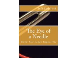 Livro The Eye of a Needle Jeff Scurlock (Inglês)