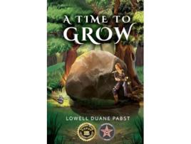 Livro A Time To Grow de Lowell Duane Pabst (Inglês)