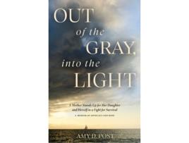 Livro Out of the Gray, into the Light de Amy Post (Inglês - Capa Dura)