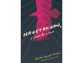 Livro Nauetakuan, a silence for a noise de Natasha Kanapé Fontaine (Francês)