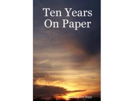 Livro Ten Years On Paper Christopher Sapp (Inglês)