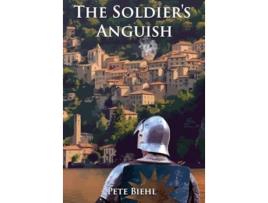 Livro The Soldiers Anguish de Pete Biehl (Inglês)