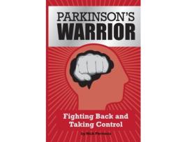 Livro Parkinson's Warrior: Fighting Back and Taking Control Nick Pernisco (Inglês)