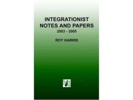 Livro Integrationist Notes and Papers de Roy Harris (Inglês)