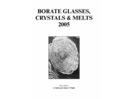 Livro Borate Glasses Crystals and Melts 2005 de Adrian C Wright (Inglês)