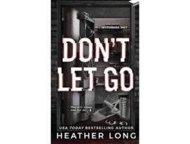 Livro Dont Let Go de Heather Long (Inglês)