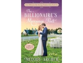 Livro The Billionaires Marriage Pact Best Friends to More Clean Romance Large Print de Melody Archer (Inglês)