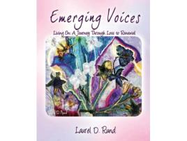 Livro Emerging Voices - Living on: A Journey Through Loss to Renewal Laurel D. Rund (Inglês)
