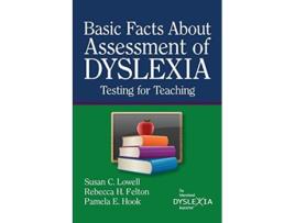 Livro BasicFacts About Assessment of Dyslexia Testing for Teaching de Susan C Lowell (Inglês)