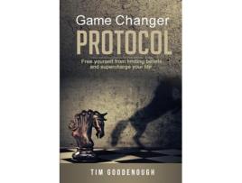 Livro Game Changer Protocol: Free yourself from limiting beliefs and supercharge your life Tim Goodenough (Inglês)