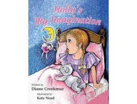 Livro Holly's Big Imagination Diane Creekmur (Inglês)