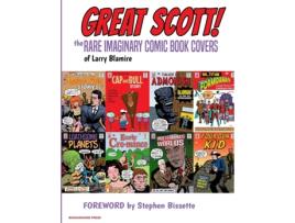 Livro Great Scott: The Rare Imaginary Comic Book Covers of Larry Blamire Larry Blamire (Inglês)