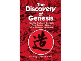Livro The Discovery of Genesis: How the Truths of Genesis Were Found Hidden in the Chinese Language C. H. Kang, Ethel R. Nelson (Inglês)
