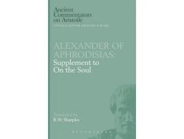 Livro Alexander of Aphrodisias: Supplement to On the Soul (Ancient Commentators on Aristotle) Alexander of Aphrodisias (Inglês)